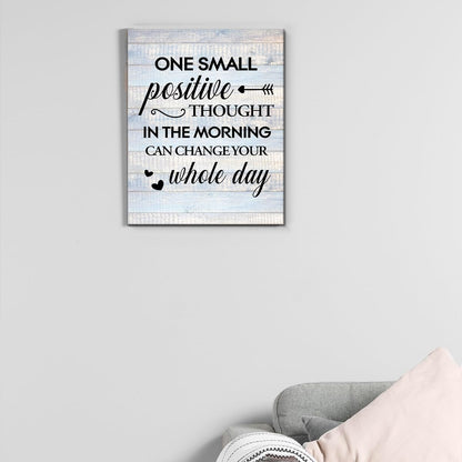 Inspirational Farmhouse Canvas Print Wall Art Decor One Small Positive Thought in the Morning Can Change Your Whole Day Sign Painting Plaque Rustic Home Decoration (8 X 8 Inches, Framed)
