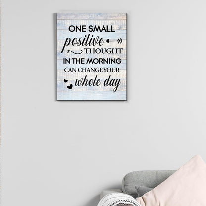 Inspirational Farmhouse Canvas Print Wall Art Decor One Small Positive Thought in the Morning Can Change Your Whole Day Sign Painting Plaque Rustic Home Decoration (8 X 8 Inches, Framed)