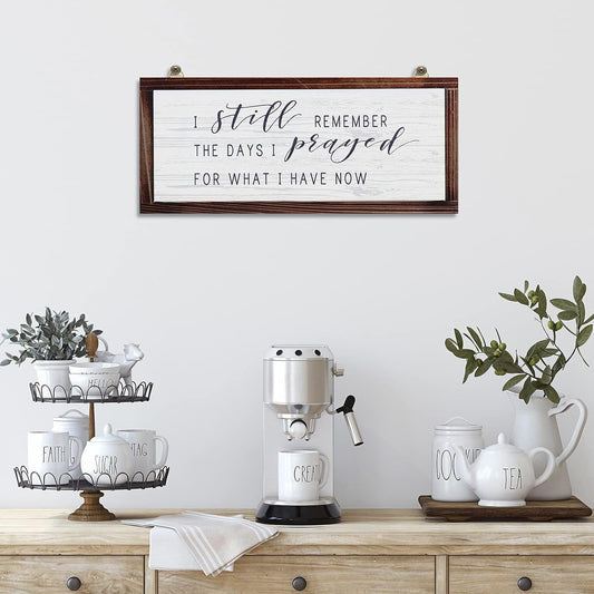 I Still Remember the Days I Prayed for What I Have Now Rustic Hanging Wood Wall Sign Retro Vintage Home Decor Wooden Farmhouse Plaque for Garden Home Farmhouse(White Background)