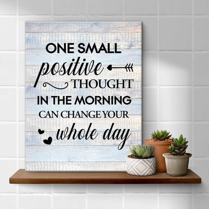 Inspirational Farmhouse Canvas Print Wall Art Decor One Small Positive Thought in the Morning Can Change Your Whole Day Sign Painting Plaque Rustic Home Decoration (8 X 8 Inches, Framed)
