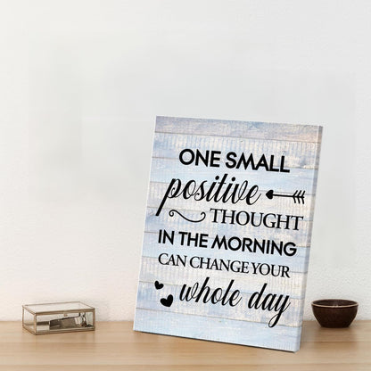 Inspirational Farmhouse Canvas Print Wall Art Decor One Small Positive Thought in the Morning Can Change Your Whole Day Sign Painting Plaque Rustic Home Decoration (8 X 8 Inches, Framed)