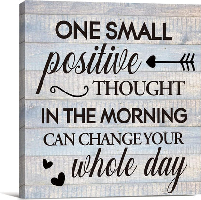 Inspirational Farmhouse Canvas Print Wall Art Decor One Small Positive Thought in the Morning Can Change Your Whole Day Sign Painting Plaque Rustic Home Decoration (8 X 8 Inches, Framed)