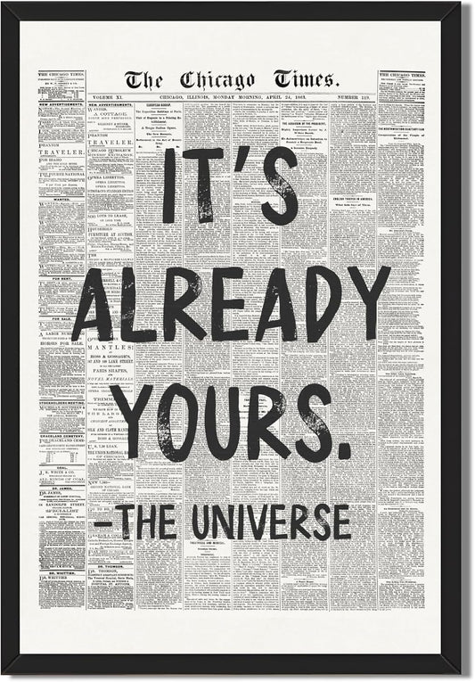 Framed Black And White Retro Newspaper Wall Art ItS Already Yours Universe Quote Poster Trendy Positive Inspirational Wall Decor for Bedroom Office Apartment Dorm Affirmation Canvas Print 8x12inch