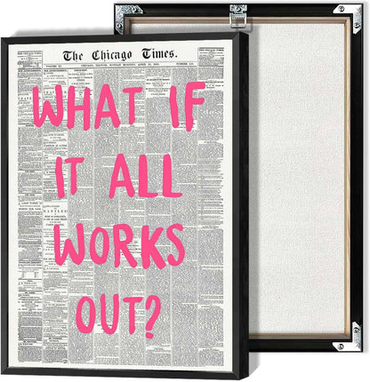 Retro Black And White Newspaper Poster What If It All Works Out Canvas Wall Art Positive Affirming Quote Minimalist Prints Painting For Home Bedroom Dorm Wall Decor 12x16in Unframed